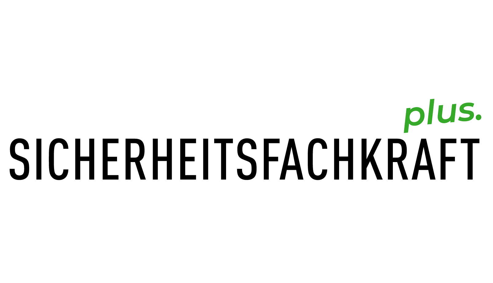 Sicherheitsfachkraft Plus.